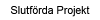 Slutf�rda Projekt